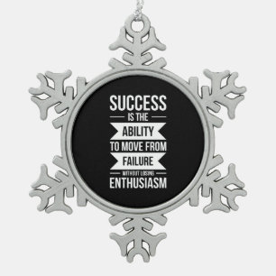 Birthday Gift Success Is The Ability To Move Snowflake Pewter Christmas Ornament