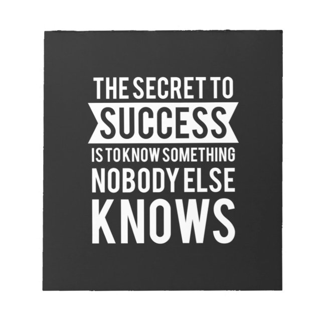 Birthday Gift The Secret To Success Notepad (Front)