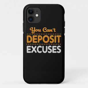 Birthday Gift You Can Not Deposit Excuses iPhone 11 Case