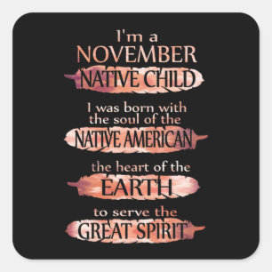 Birthday Gifts I'm A November Native Child Square Sticker