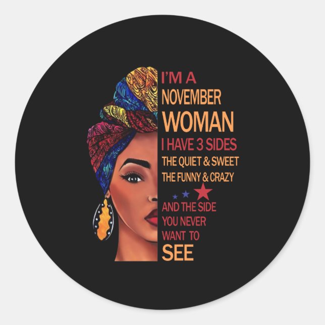 Birthday Gifts | I'm A November Woman Classic Round Sticker (Front)