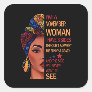 Birthday Gifts I'm A November Woman Square Sticker