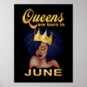 Birthday Gifts Queens Are Born In June Poster
