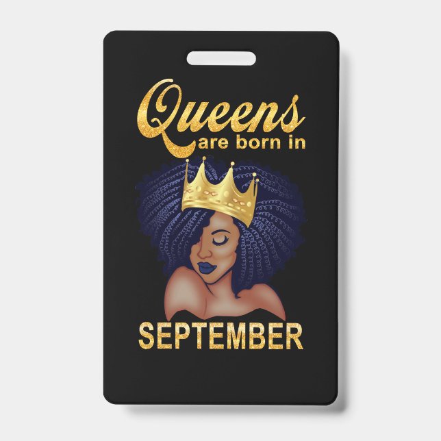 Birthday Gifts | Queens Are Born In September ID Badge (Front)