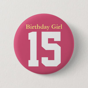 Birthday Girl 15 6 Cm Round Badge