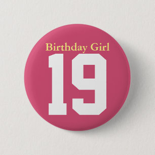 Birthday Girl 19th Celebration  6 Cm Round Badge