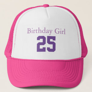 Birthday Girl 25 Trucker Hat