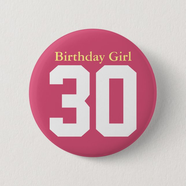 Birthday Girl 30 6 Cm Round Badge (Front)