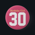 Birthday Girl 30 6 Cm Round Badge<br><div class="desc">Festive pig 30! For someone who has become thirty years old.</div>