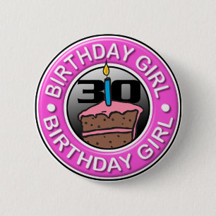 Birthday Girl 30 Years Old Button