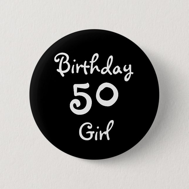 Birthday Girl 50 6 Cm Round Badge (Front)