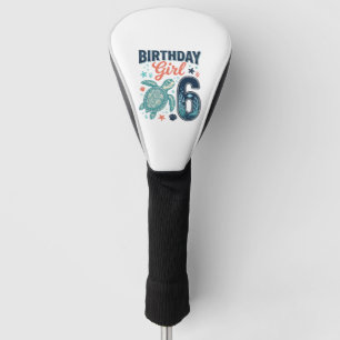 Birthday Girl 6 Sea Turtle Vector Design_1 Golf Head Cover