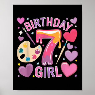 Birthday Girl 7 Year Old Art Painting Party 7th Bi Poster