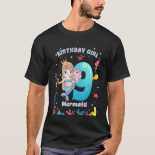 Birthday Girl 9th Birthday Mermaid Girl 9 Years Ol T-Shirt