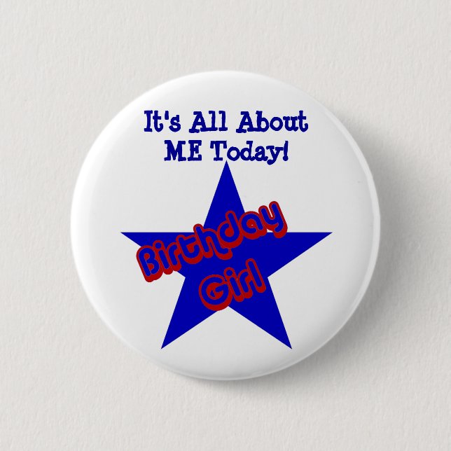 Birthday Girl All About Me Funny 6 Cm Round Badge (Front)