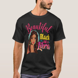 Birthday Girl Beautiful Black and a LIBRA For Wom T-Shirt