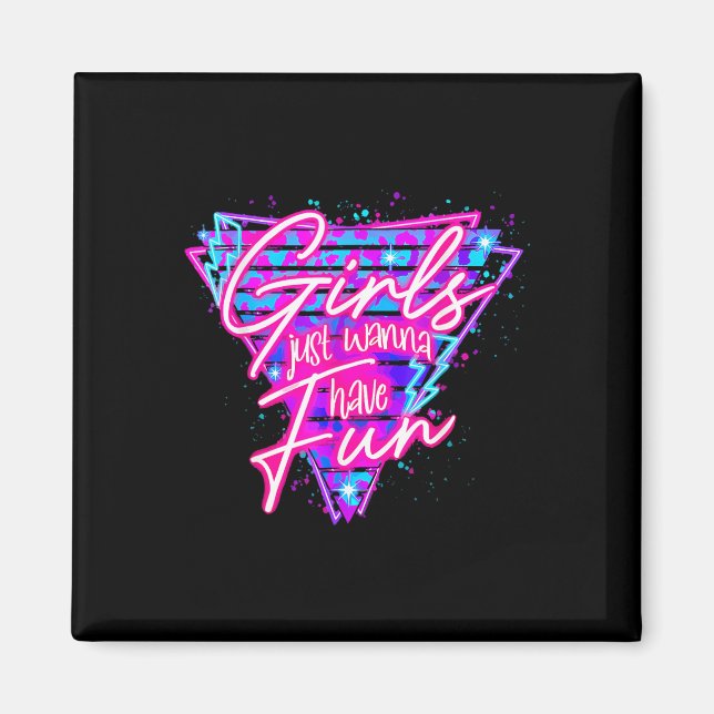 Birthday Girl Birthday Party Girls Just Wanna Have Magnet (Front)