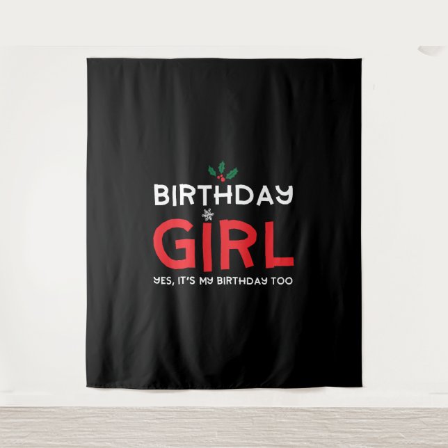 Birthday Girl Christmas Xmas B Day Tapestry (Front)