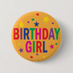 Birthday Girl colourful button<br><div class="desc">Birthday Girl colourful button with stars and confetti and a birthday candle flame on the letter "i". Fun for a birthday party for child or adult,  or for the birthday girl at work.</div>