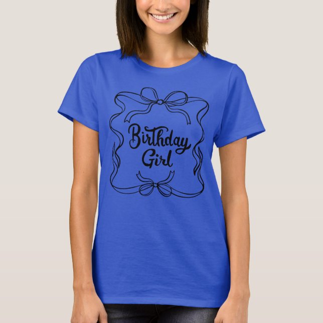 Birthday Girl  Coquette Aesthetic Bow Girly Y2 T-Shirt (Front)