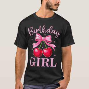 Birthday Girl Coquette Bow Cherry Birthday Girls W T-Shirt
