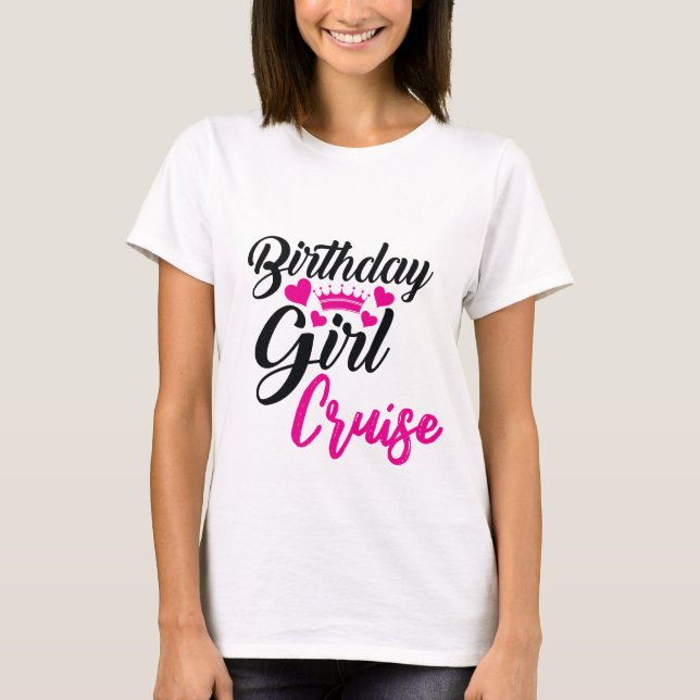 Birthday Girl Cruise T-Shirt (Front)