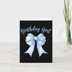 Birthday Girl Cute Blue Coquette Bow Y2k Women Bir Card