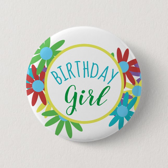 Birthday Girl Floral Colorful Pin Button (Front)