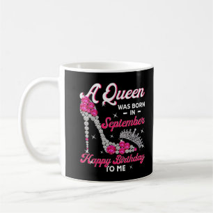 Birthday Girl Gift Women A Queens Are Born In Sept Coffee Mug