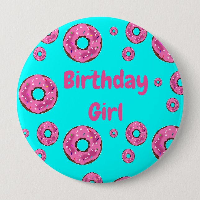 Birthday girl Pink cream doughnuts 10 Cm Round Badge (Front)