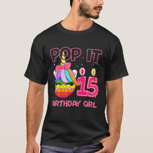 Birthday Girl Pop It 15Th Birthday Unicorn Fidget T-Shirt