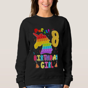 Birthday Girl Pop It 8th Birthday Unicorn Fidget G Sweatshirt