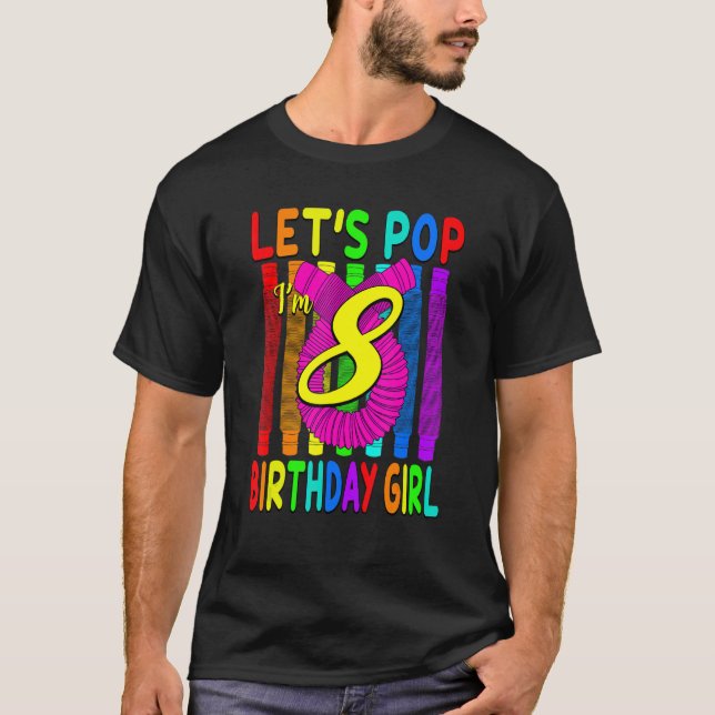 Birthday Girl Pop Tube Theme 8 Year Old Birthday T-Shirt (Front)
