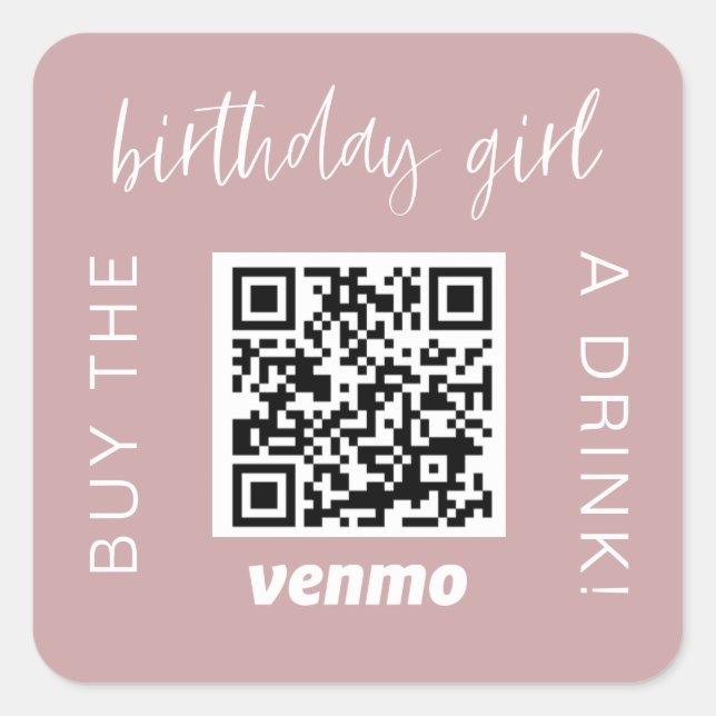 Birthday Girl QR Code Buy A Drink With Venmo Girly Square Sticker (Front)