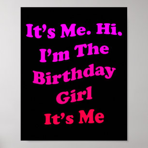 Birthday Girl Quote Funny Novelty For Ladies And Poster