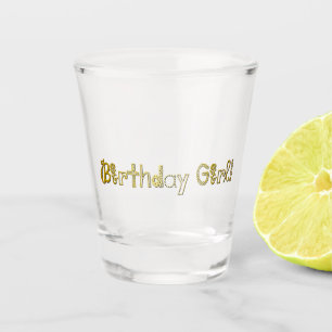 Birthday Girl!  Shot Glass