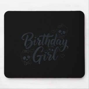 Birthday Girl Skull Skeleton Lover Cute Funny Kawa Mouse Mat
