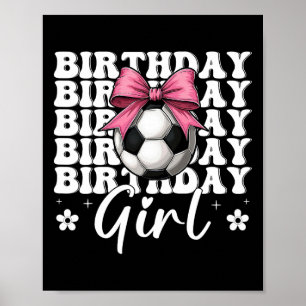 Birthday Girl Soccer Girl Soccer Mum Coquette Bow Poster