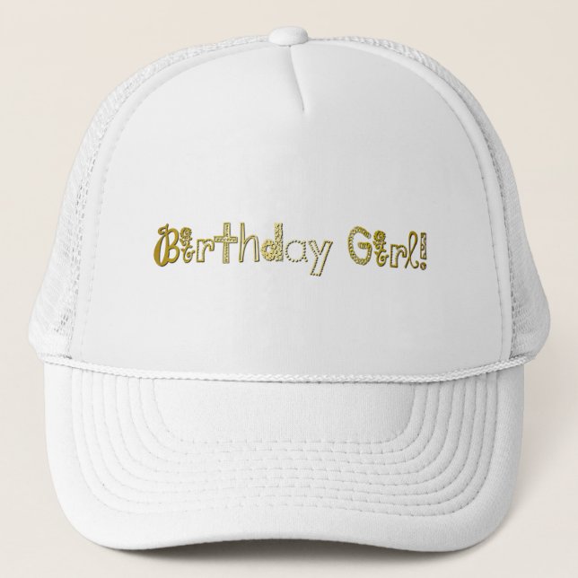 Birthday Girl!  Trucker Hat (Front)