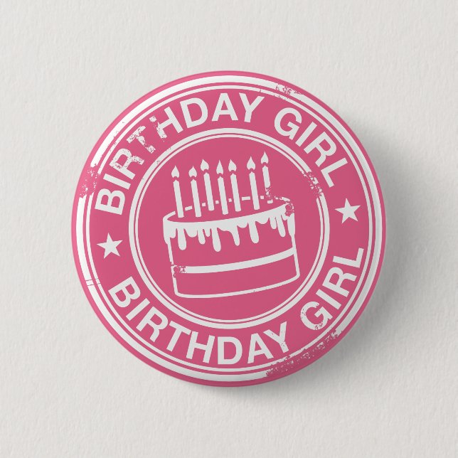 Birthday Girl -white rubber stamp effect- 6 Cm Round Badge (Front)