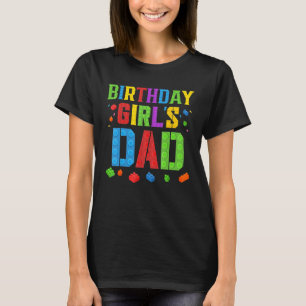 Birthday Girl's Dad Blocks Master Builder Brick Bu T-Shirt