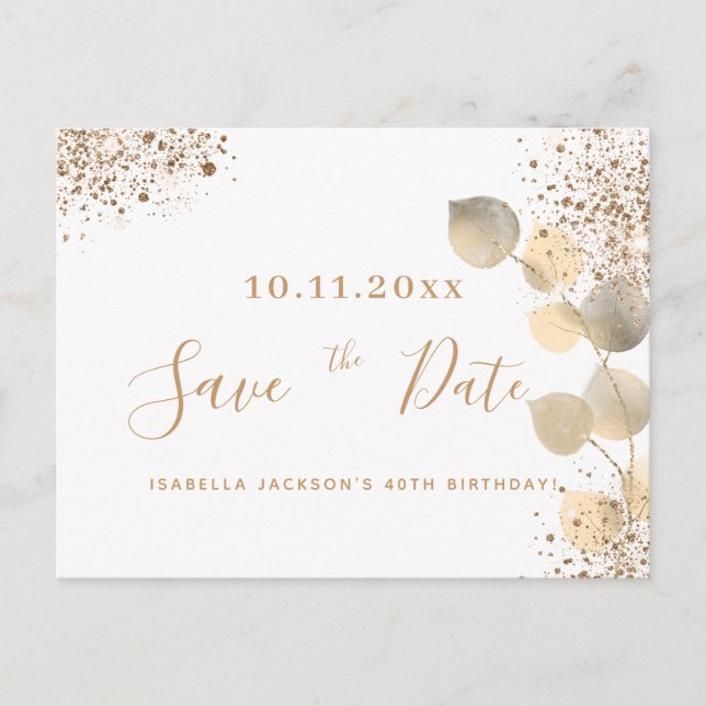 Birthday gold eucalyptus glitter save the date  announcement postcard (Front)