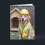 Birthday Golden Retriever Wearing a Hard Hat Card<br><div class="desc">A golden retriever dressed in a construction worker's uniform,  including a hard hat and safety vest,  sits proudly in front of a newly constructed wooden doghouse.
The inside text can be changed.</div>