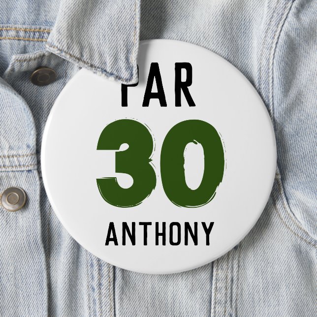 Birthday Golfer Funny 30th happy Dad Par 6 Cm Round Badge (In Situ)