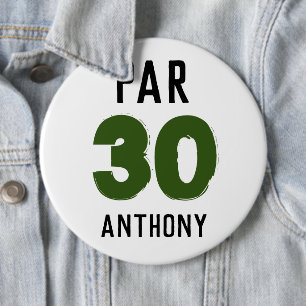 Birthday Golfer Funny 30th happy Dad Par 6 Cm Round Badge