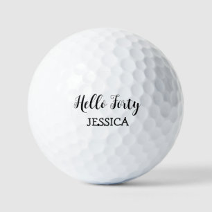 Birthday Golfer Funny 40th happy Hello Forty Golf Balls