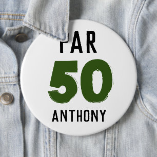 Birthday Golfer Funny 50th happy Dad Par 6 Cm Round Badge
