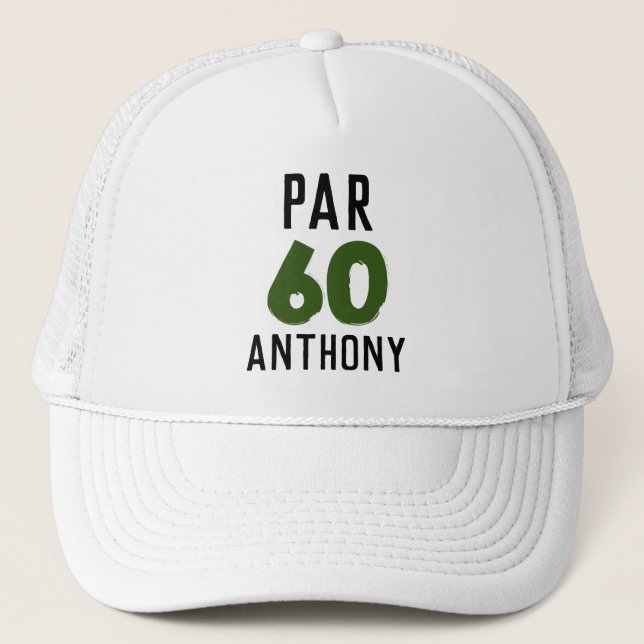 Birthday Golfer Funny 60th happy Dad Par Trucker Hat (Front)
