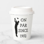 Birthday Golfer Funny 70th happy Dad Par Paper Cups<br><div class="desc">On par since 1952 paper cup. 70th Birthday. Perfect for dad,  grandad,  stepdad. Golfer gift idea. Personalise it with a year.</div>