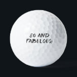 Birthday Golfer Funny 80th happy Dad Golf Balls<br><div class="desc">80 and fabulous! Funny 80th birthday quote. Perfect for dad,  grandad,  stepdad. Golfer gift idea. You can personalise it with your number.</div>